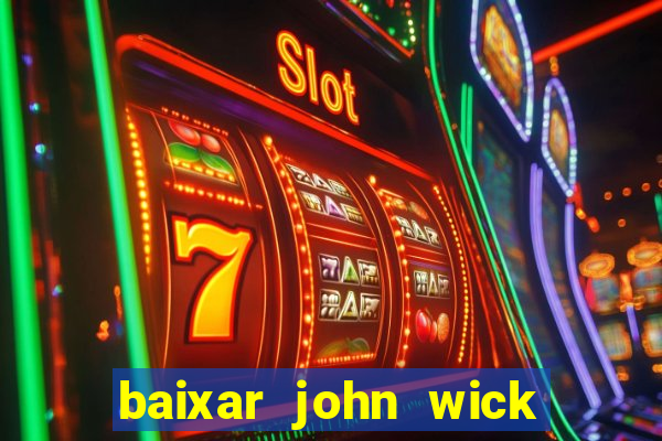 baixar john wick de volta ao jogo mega